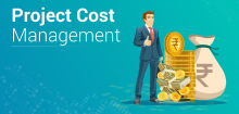 Quản lý chi phí dự án là gì?
