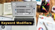 Keyword modifiers are words added before and after a primary keyword, making a search query far more specific.